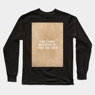 Victory Begins in The Heart Long Sleeve T-Shirt